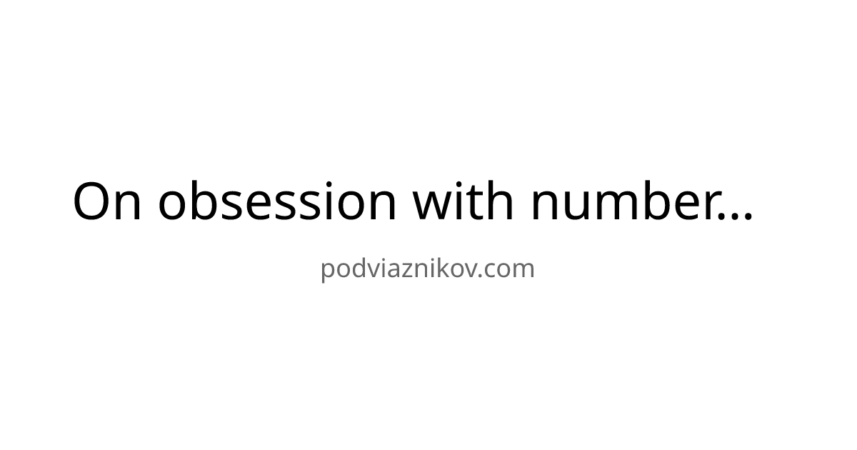 Numbers From Obsession On obsession with numbers - anton